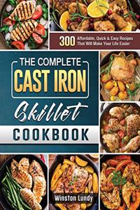 The Complete Cast Iron Skillet Cookbook