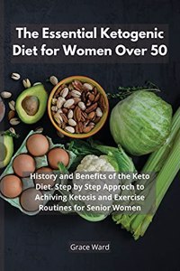 The Essential Ketogenic Diet for Women Over 50