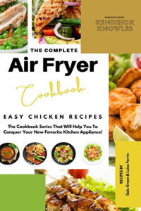 The Complete Air Fryer Cookbook