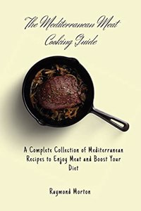 Mediterranean Meat Cooking Guide