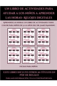 Fichas para niños (Un libro de actividades para ayudar a los niños a aprender las horas- Relojes digitales)
