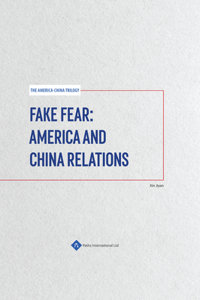 Fake Fear: America and China Relations