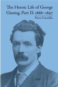 The Heroic Life of George Gissing, Part II