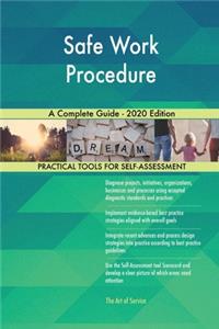 Safe Work Procedure A Complete Guide - 2020 Edition