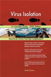 Virus Isolation A Complete Guide - 2020 Edition