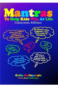 Mantras To Help Kids Win At Life - Classroom Edition