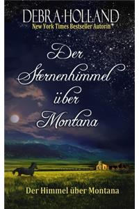 Der Sternenhimmel über Montana: Der Himmel über Montana