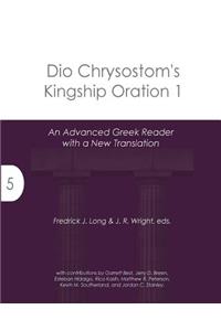 Dio Chrysostom's Kingship Oration 1