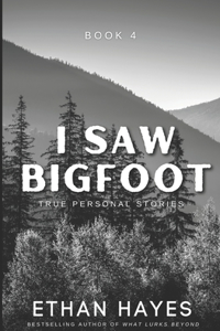 I Saw Bigfoot