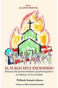 El fuego está encendido