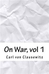 On War, Vol 1