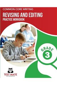 COMMON CORE WRITING Revising and Editing Practice Workbook Grade 3