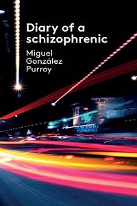 Diary of a Schizophrenic