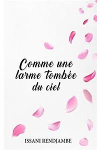 Comme une larme tombée du ciel