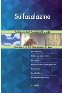 Sulfasalazine; Complete Self-Assessment Guide