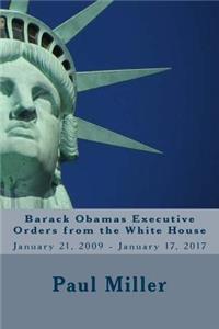 Barack Obamas Executive Orders from the White House