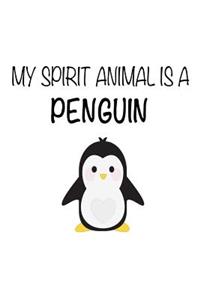 My Spirit Animal Is A Penguin