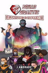 Squad Gigantic - Gigantians & Zupremes