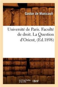 Université de Paris. Faculté de droit. La Question d'Orient, (Éd.1898)