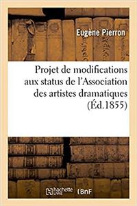 Projet de Modifications Aux Status de l'Association Des Artistes Dramatiques