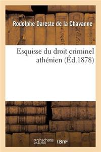 Esquisse Du Droit Criminel Athénien