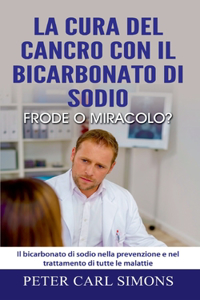 cura del cancro con il bicarbonato di sodio - frode o miracolo?