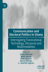 Communication and Electoral Politics in Ghana