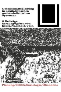 Gesellschaftsplanung in Kapitalistischen Und Sozialistischen Systemen