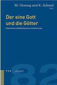 Der Eine Gott Und Die Gotter