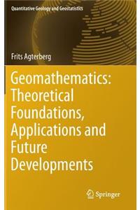 Geomathematics: Theoretical Foundations, Applications and Future Developments