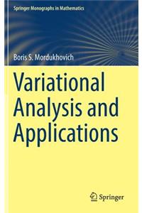 Variational Analysis and Applications