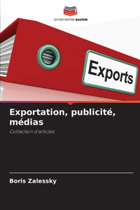 Exportation, publicité, médias