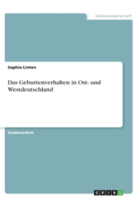 Geburtenverhalten in Ost- und Westdeutschland