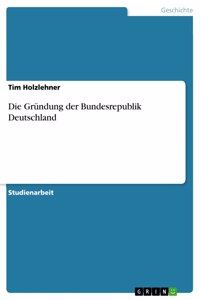 Gründung der Bundesrepublik Deutschland