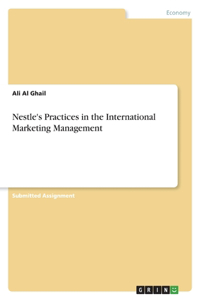 Nestle's Practices in the International Marketing Management