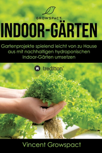 Indoor-Gärten für Anfänger