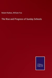 The Rise and Progress of Sunday Schools