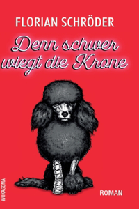 Denn schwer wiegt die Krone