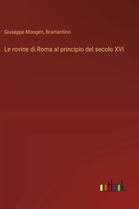 rovine di Roma al principio del secolo XVI