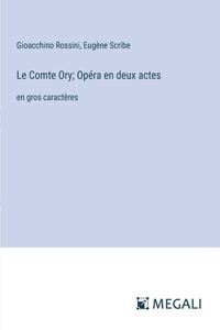 Comte Ory; Opéra en deux actes