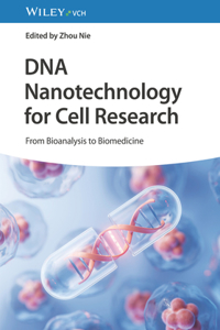 DNA Nanotechnology for Cell Research - From Bioanalysis to Biomedicine