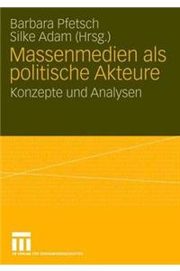 Massenmedien ALS Politische Akteure