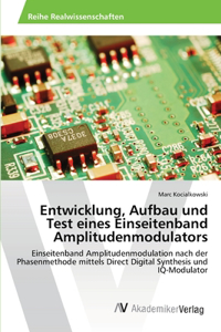 Entwicklung, Aufbau und Test eines Einseitenband Amplitudenmodulators