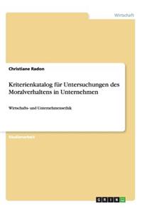 Kriterienkatalog für Untersuchungen des Moralverhaltens in Unternehmen