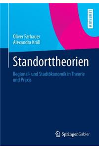 Standorttheorien: Regional- Und Stadtokonomik in Theorie Und Praxis