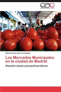 Mercados Municipales En La Ciudad de Madrid