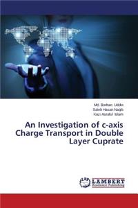 An Investigation of C-Axis Charge Transport in Double Layer Cuprate