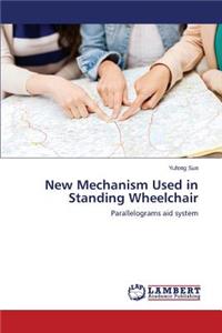 New Mechanism Used in Standing Wheelchair