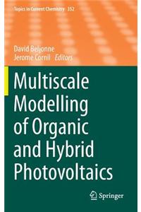 Multiscale Modelling of Organic and Hybrid Photovoltaics