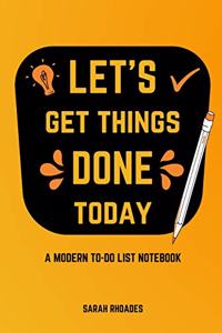 Let's Get Things DONE Today